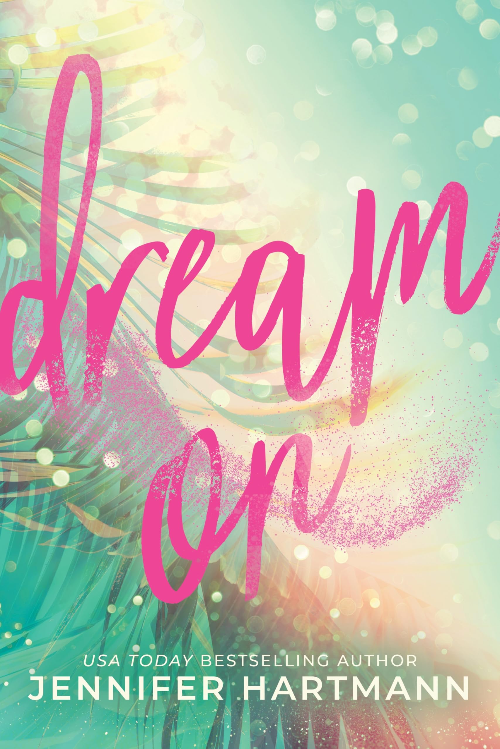 Dream On by Jennifer Hartmann PAPERBACK 9781464247637