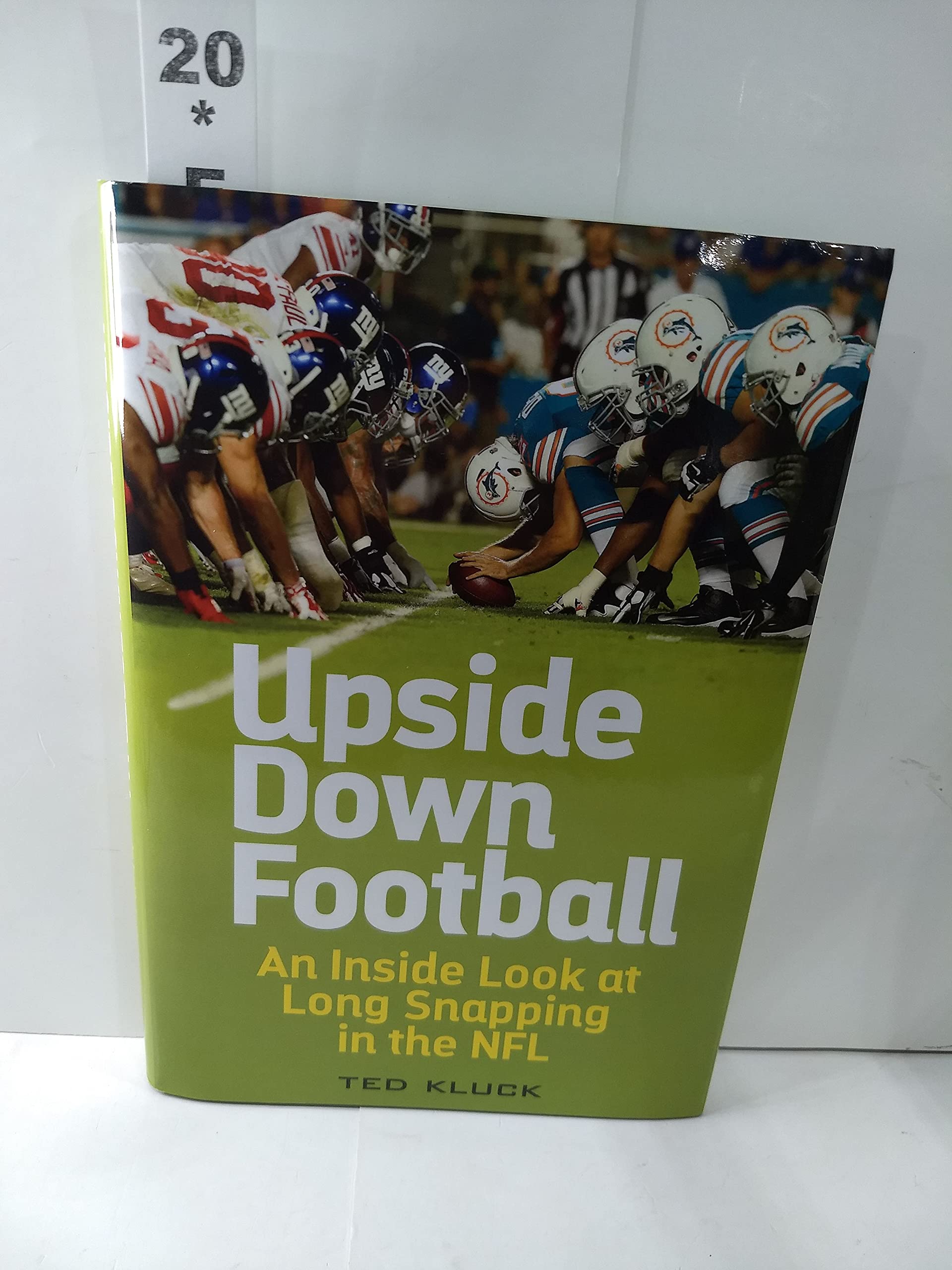 Upside Down Football: An Inside Look at Long Snapping in the NFL