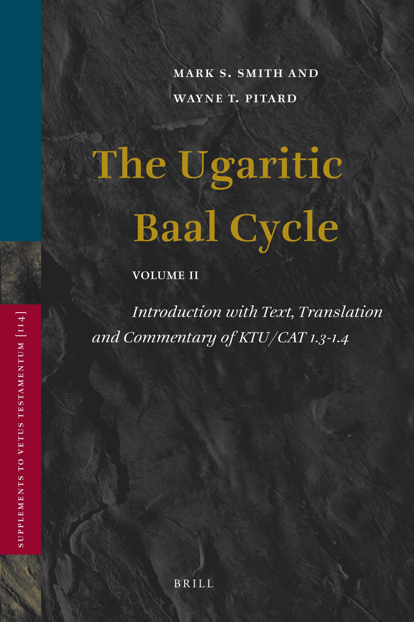 The Ugaritic Baal Cycle, volume ii: Introduction with Text, Translation and Commentary of KTU/CAT 1.3-1.4 (Vetus Testamentum, Supplements)