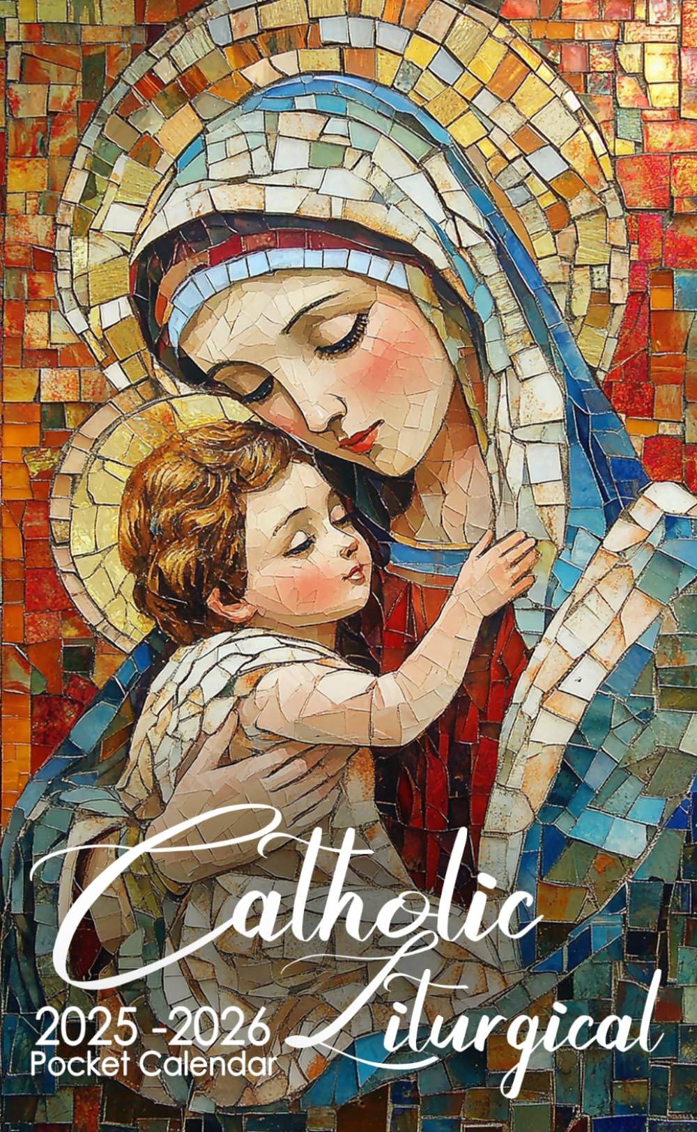 Catholic Liturgical Pocket Calendar 2025-2026: Two-Year Monthly Planner for Purse, 24 Months with Inspirational Quotes | Mary, Mother of God