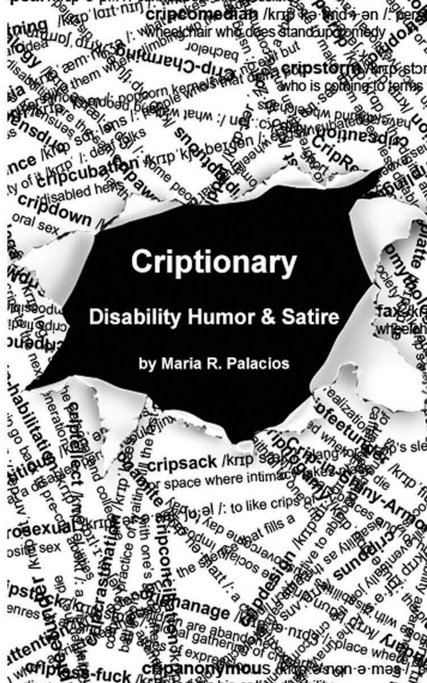 Criptionary: Disability Humor & Satire Paperback – December 31, 2013