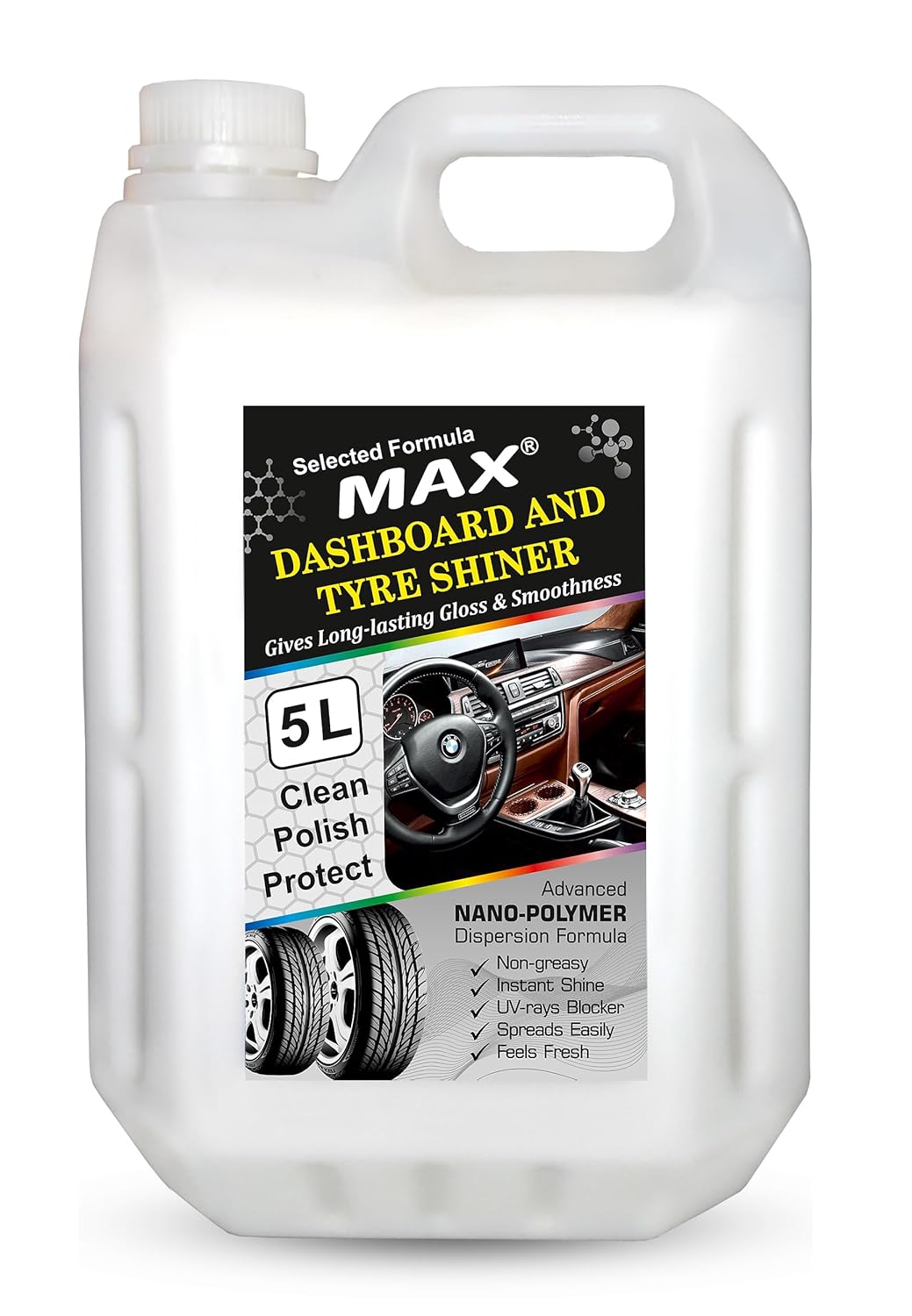 MAX 5 Ltr Dashboard and Tyre Shiner Spray with Instant Shine, UV Protection, Non-greasy, Long Lasting Gloss and Smoothness MAX 5 Ltr Dashboard and Tyre Shiner Spray with Instant Shine, UV Protection, Non-greasy, Long Lasting Gloss and Smoothness