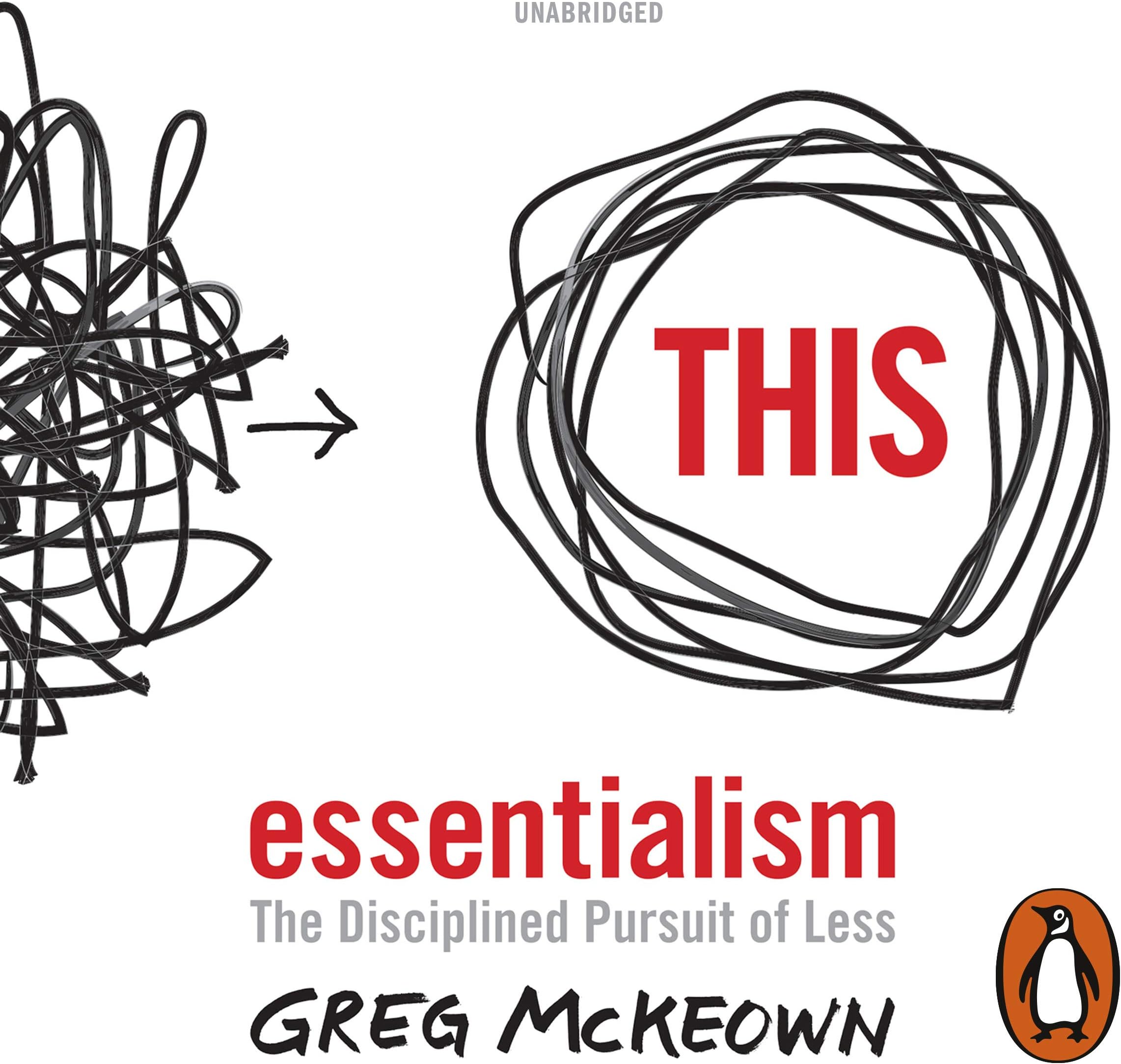 Essentialism: The Disciplined Pursuit of Less
