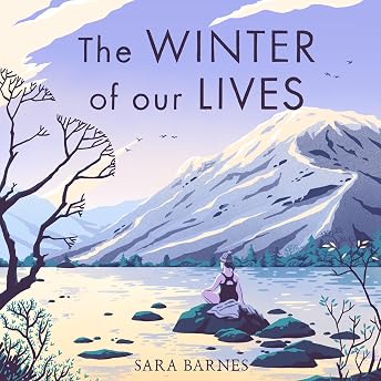 The Winter of Our Lives Audiobook by Sara Barnes episode artwork