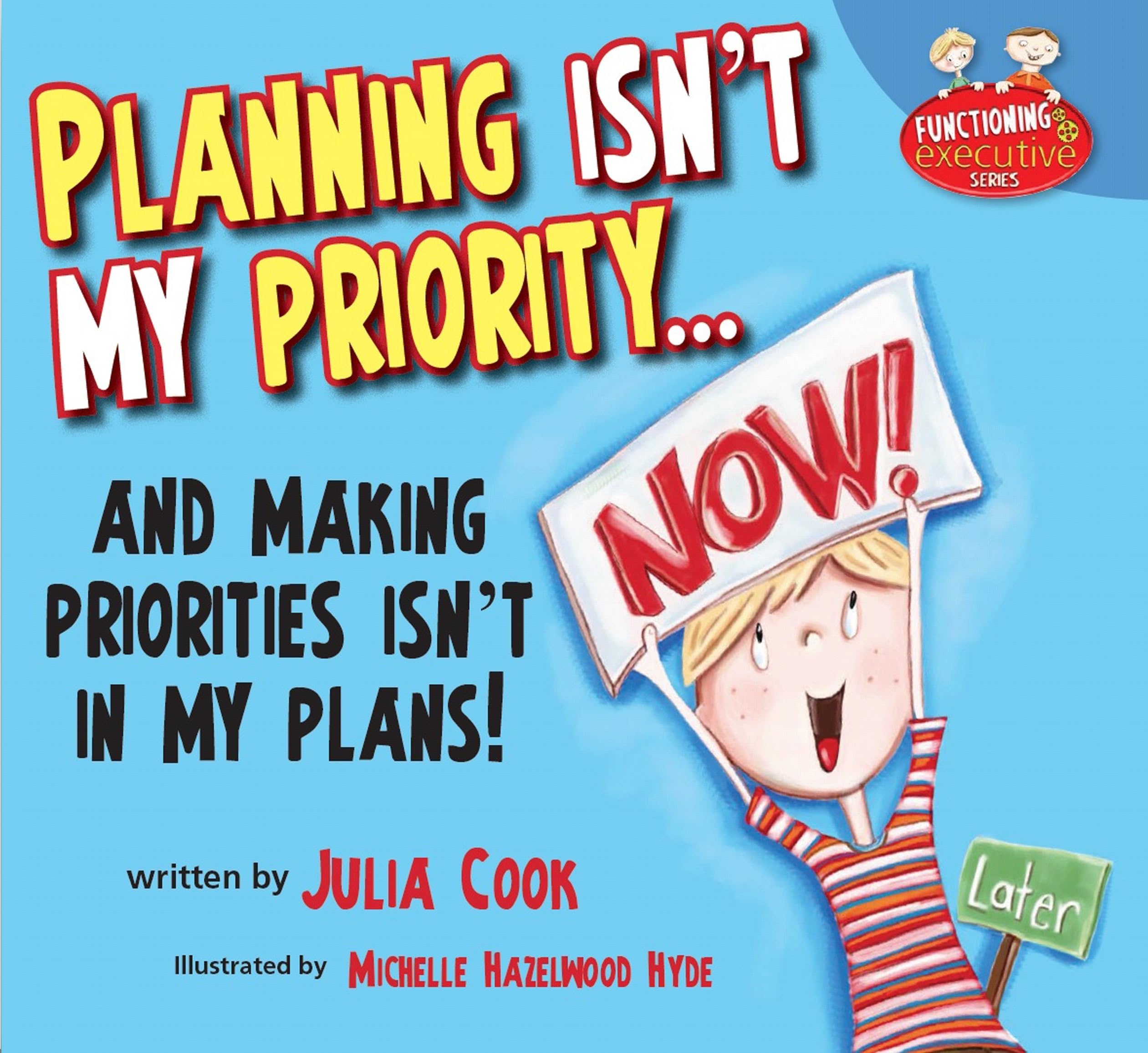 Planning Isn't My Priority… and Making Priorities Isn't In My Plans