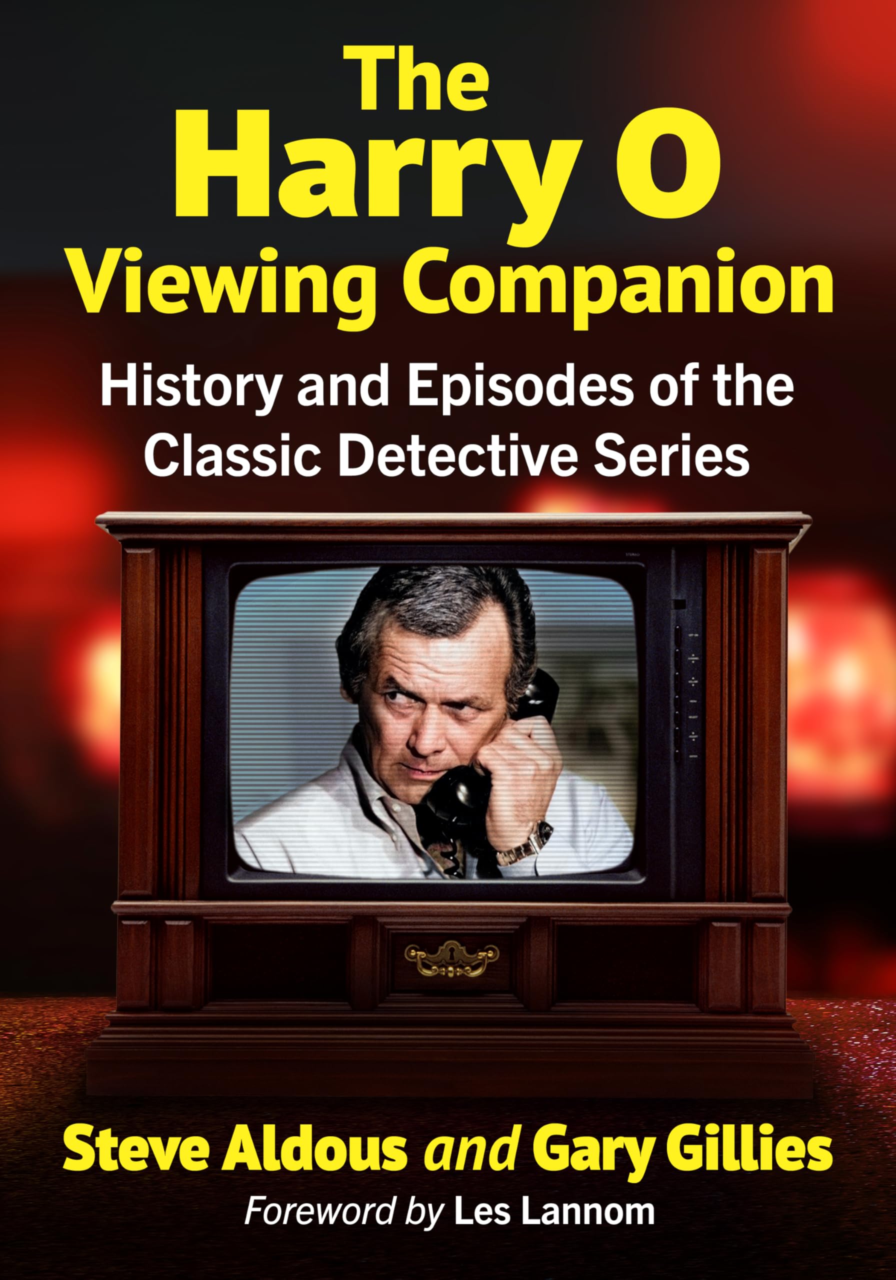 The Harry O Viewing Companion: History and Episodes of the Classic Detective Series