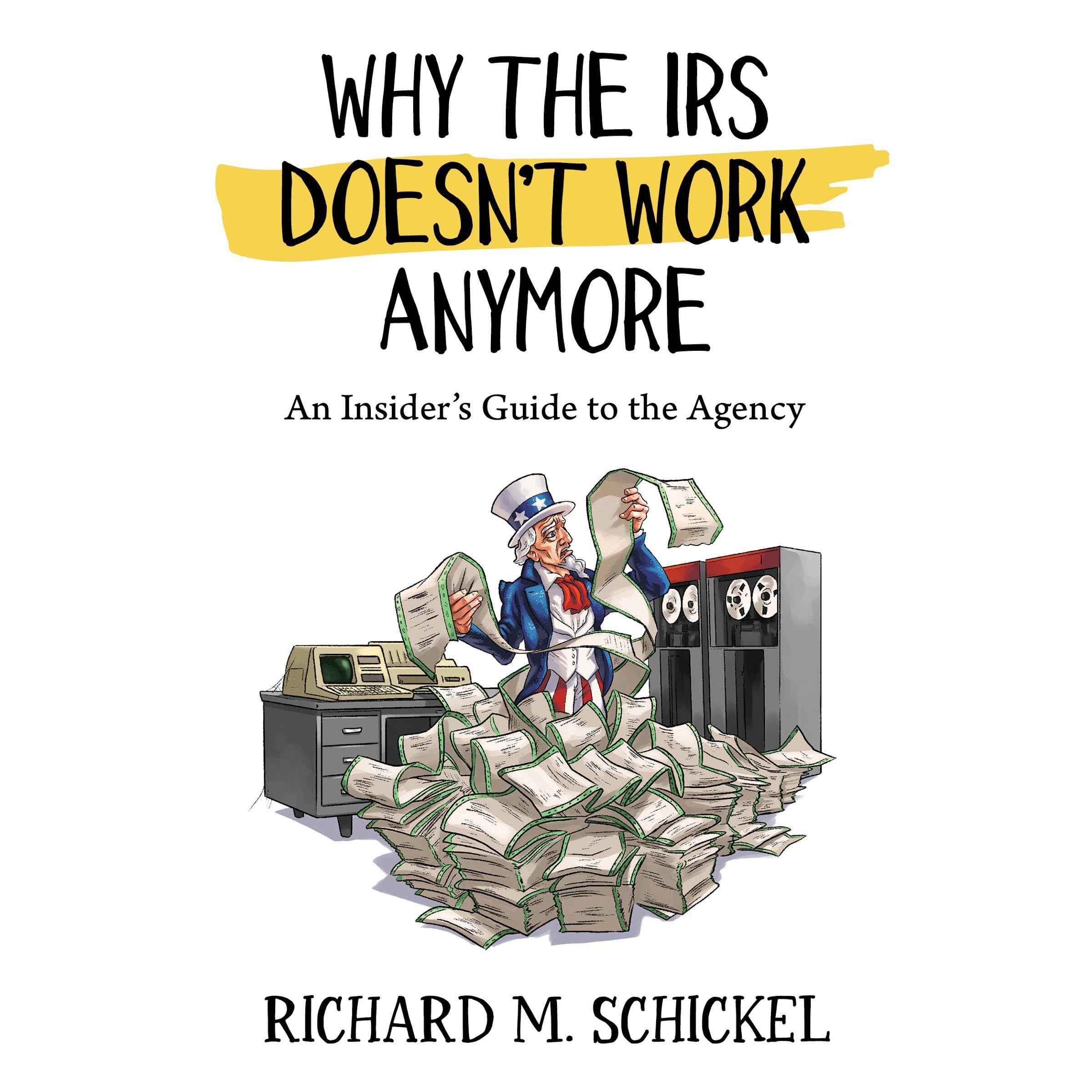 Why the I.R.S. Doesn't Work Anymore