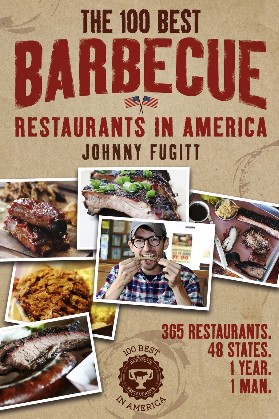 The 100 Best Barbecue Restaurants in America Paperback – May 12, 2015