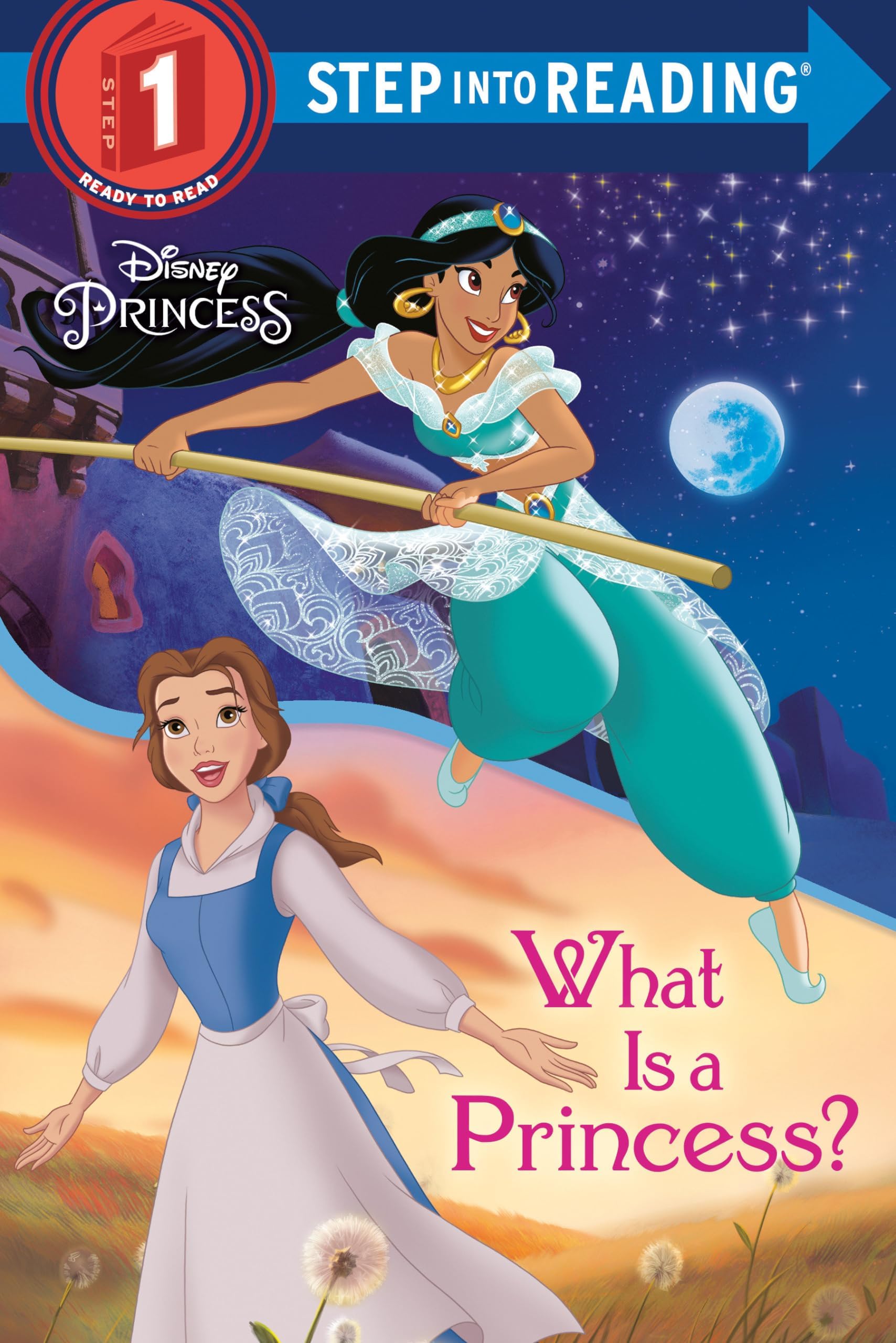 What Is a Princess? (Disney Princess) (Step into Reading, Step 1)