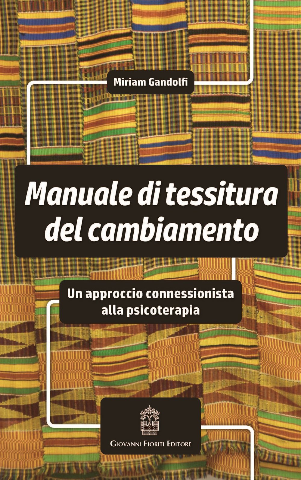 Manuale Di Tessitura Del Cambiamento. Un Approccio Connessionista Alla Psicoterapia - 4