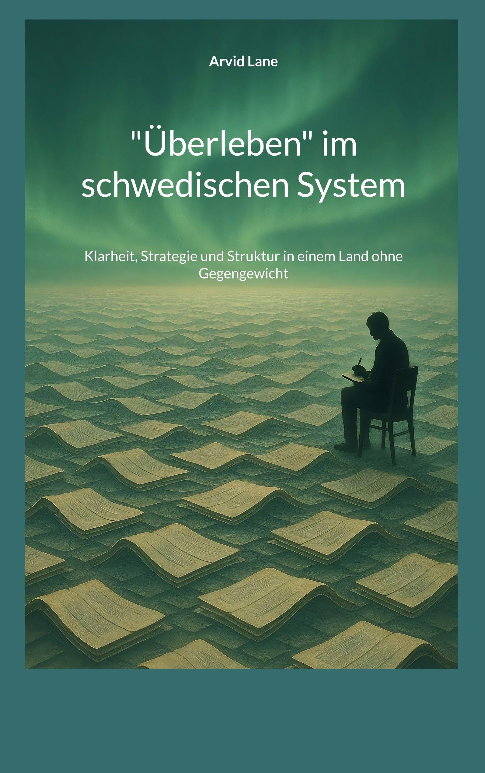 "Überleben" im schwedischen System: Klarheit, Strategie und Struktur in einem Land ohne Gegengewicht