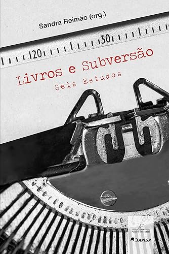 Livros e Subversão: Seis Estudos