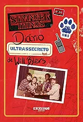 Stranger Things: Diário ultrassecreto de Will Byers