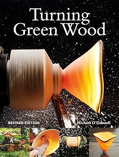 Turning Green Wood: An inspiring introduction to the art of turning bowls from freshly felled, unseasoned wood.