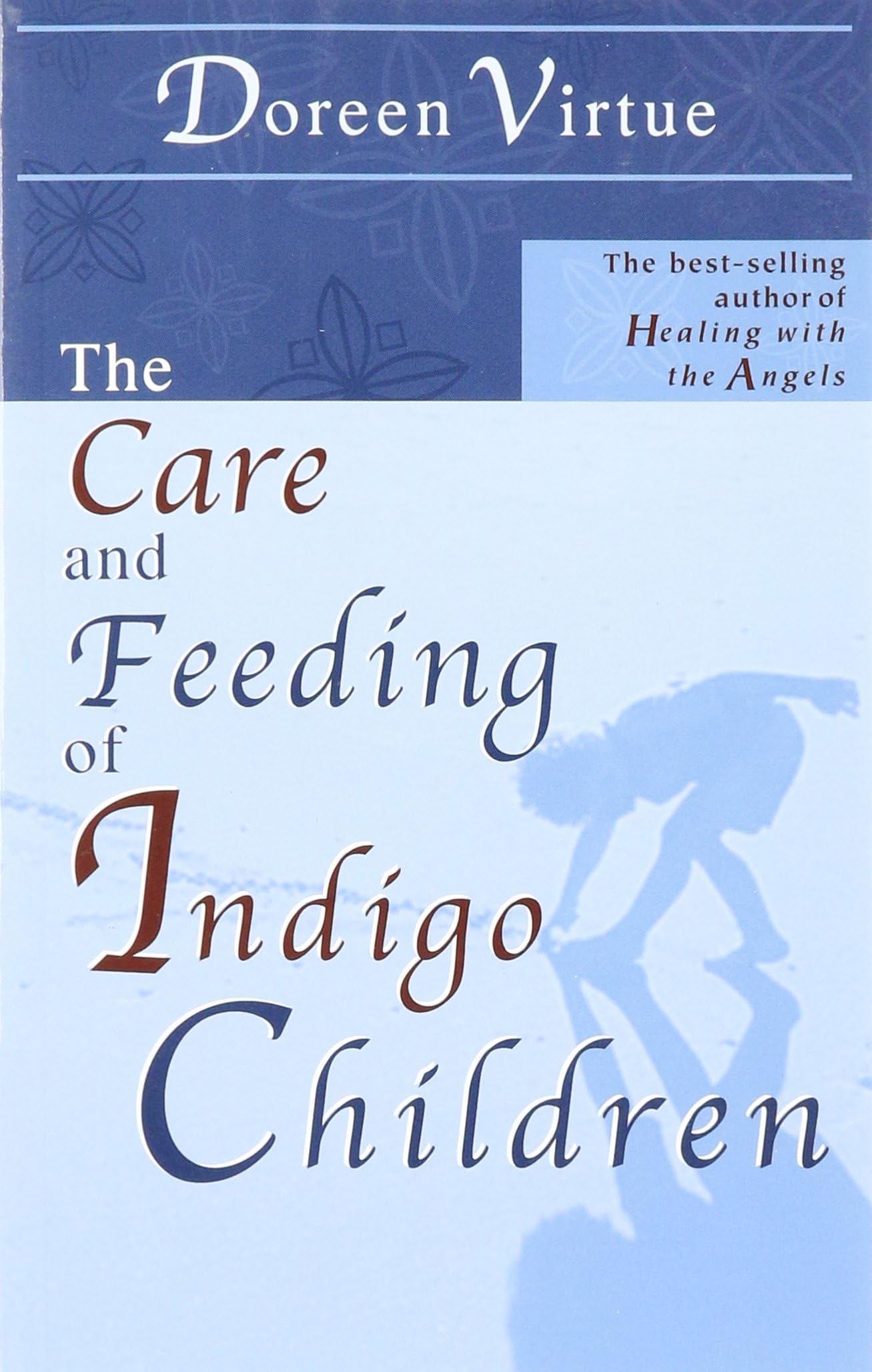 The Care and Feeding of Indigo Children