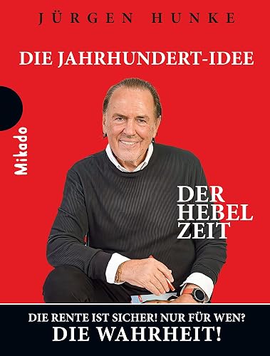 Der Hebel Zeit: Die Jahrhundert-Idee