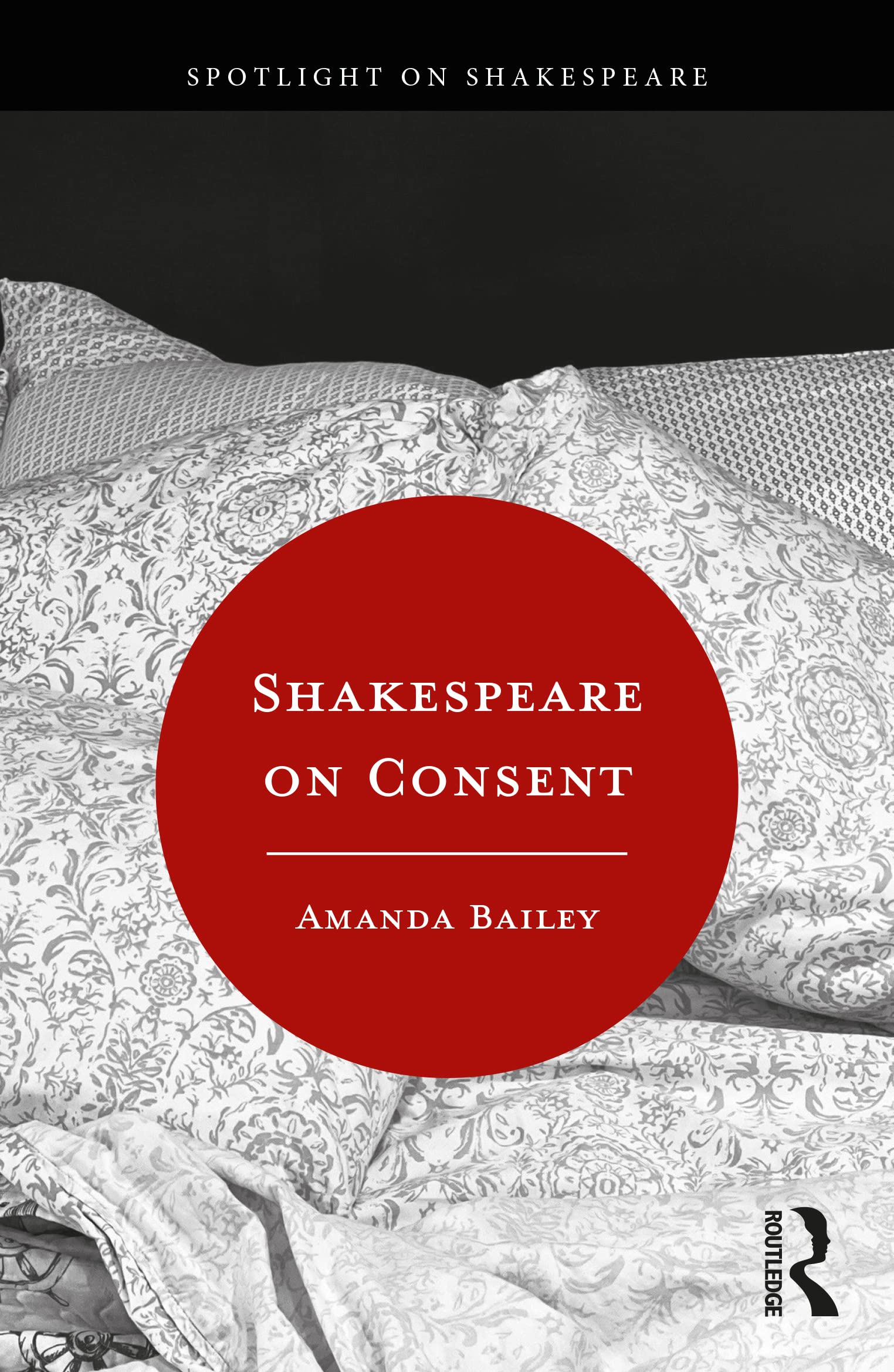 Shakespeare on Consent (Spotlight on Shakespeare)