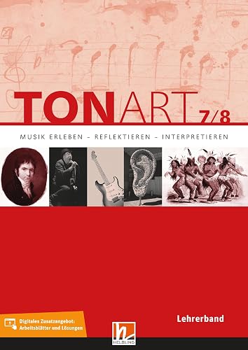 TONART 7/8 Lehrerband: Musik erleben - reflektieren - interpretieren: Klasse 7/8. Musik erleben - reflektieren - interpretieren (TONART Bayern: Ausgabe LehrplanPLUS)