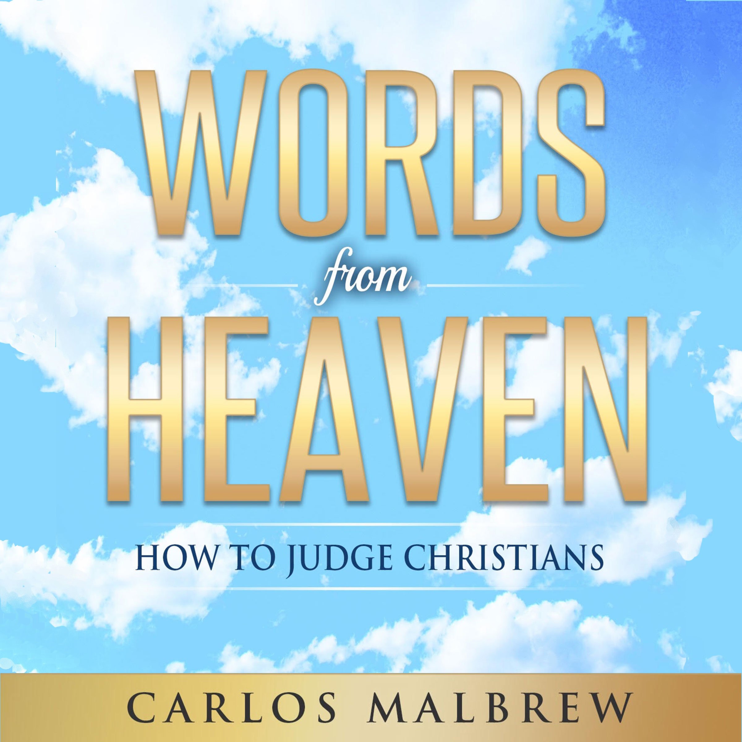 Words from Heaven: How to Judge Christians
