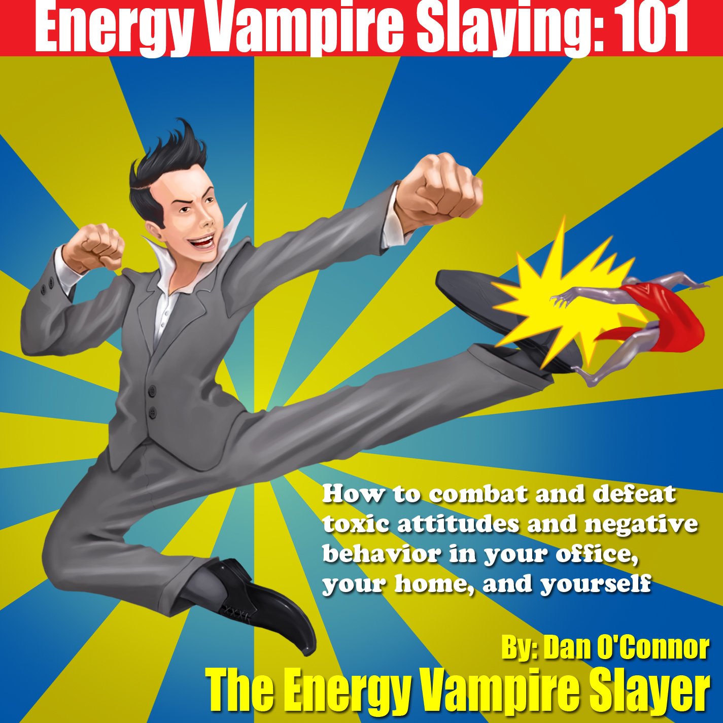 Energy Vampire Slaying: 101