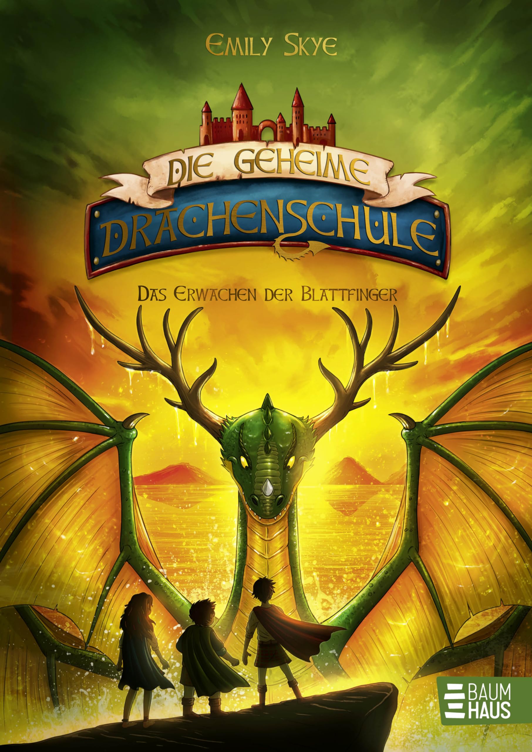 Die geheime Drachenschule - Das Erwachen der Blattfinger: Band 4