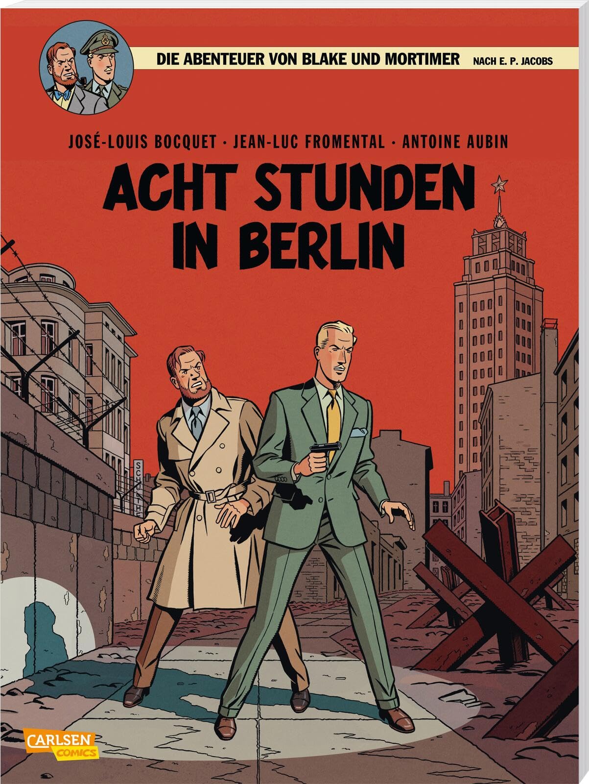Blake und Mortimer 26: Acht Stunden in Berlin: Packender Agententhriller im Berlin des Kalten Krieges