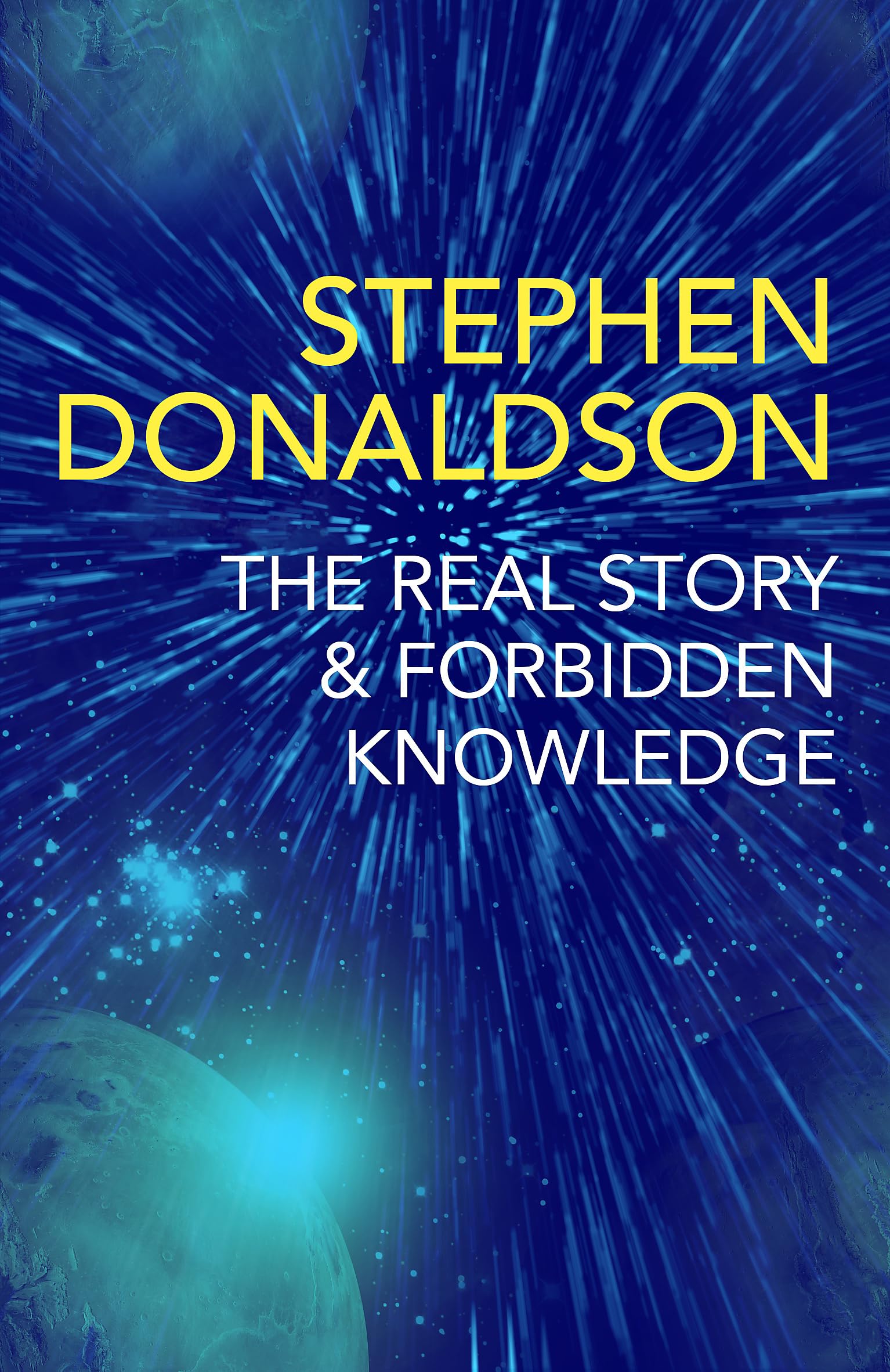 The Real Story & Forbidden Knowledge by Stephen Donaldson (Paperback Book)