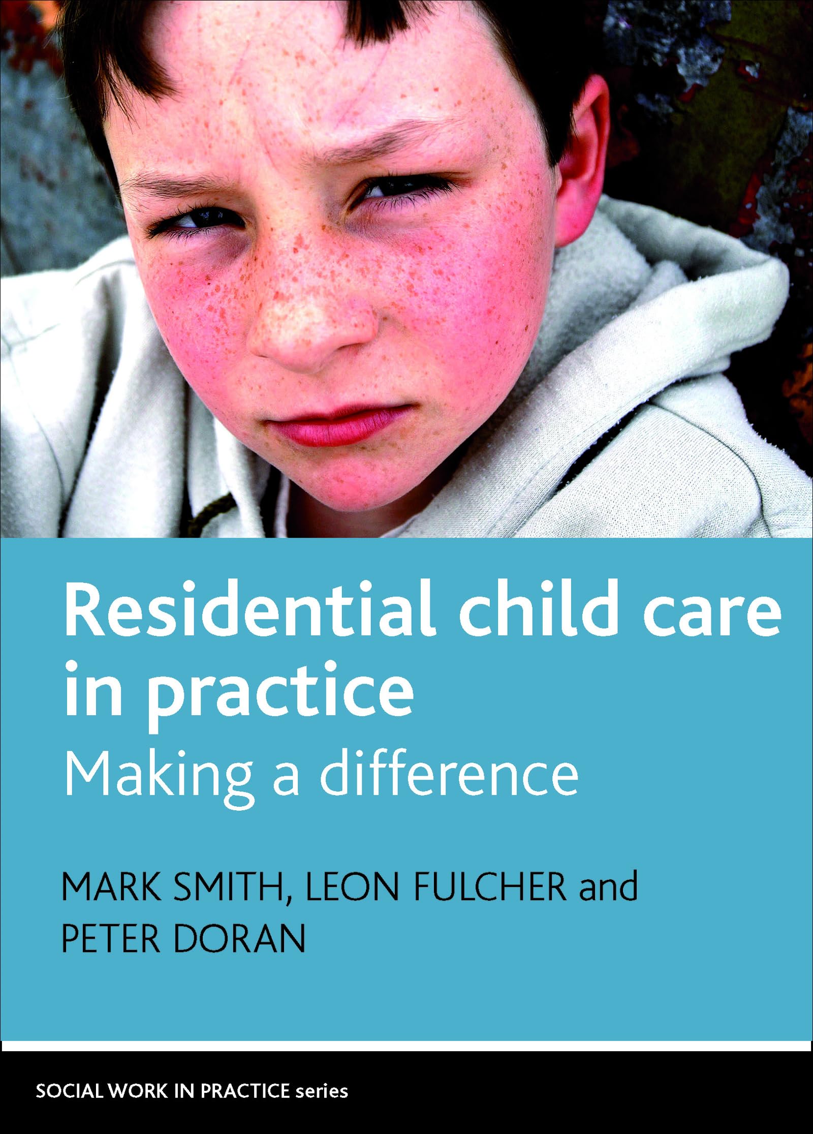 Residential Child Care in Practice: Making a Difference by Mark Smith PAPERBACK