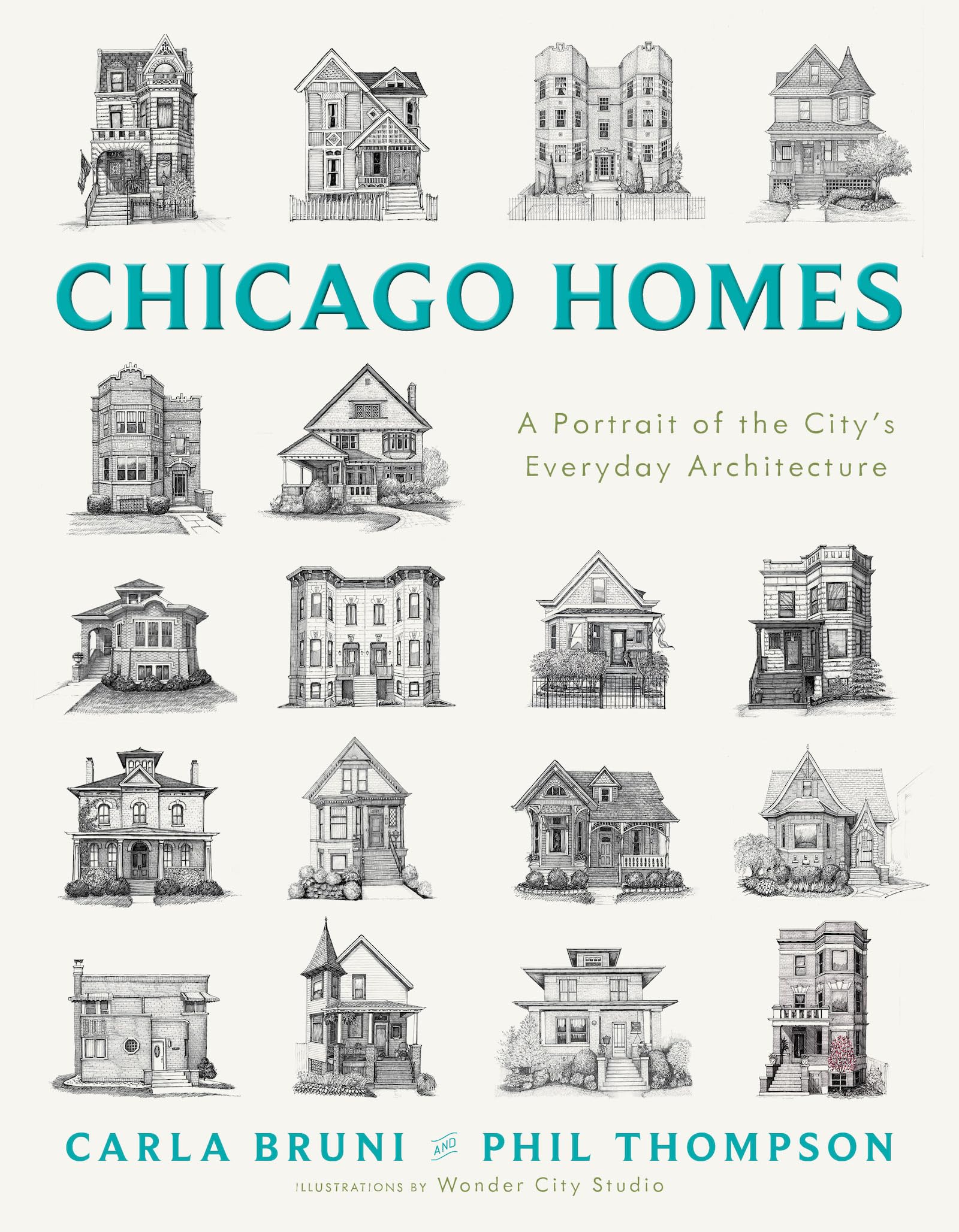 Chicago Homes: A City Illustrated by Its Everyday Architecture