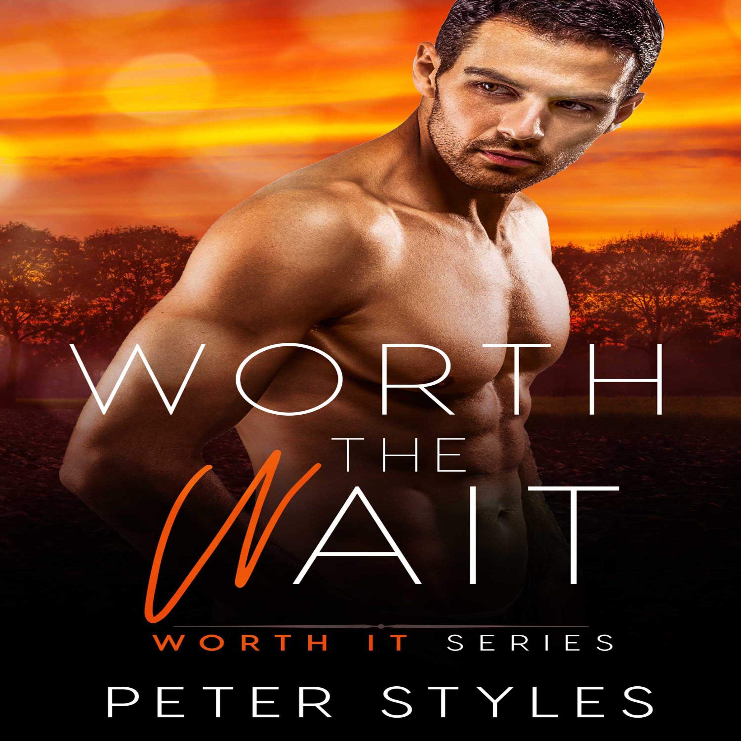 Worth the Wait: Worth It, Book 10