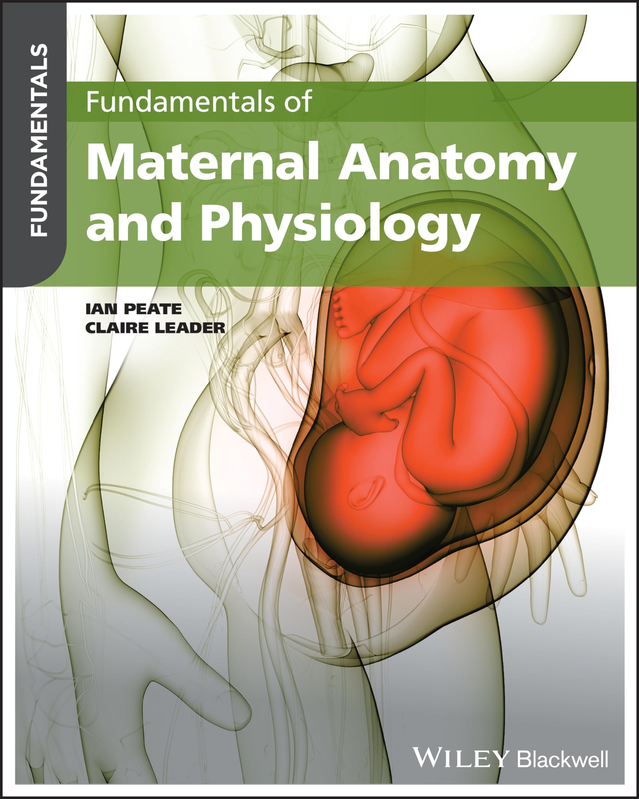 Fundamentals of Maternal Anatomy and Physiology by I Peate PAPERBACK