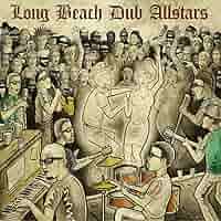 LONG BEACH DUB ALLSTARS/ロングビーチダブオールスターズ Long Beach Dub Allstars - ロング・ビーチ・ダブ・オールスター
