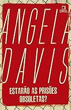 Estarão as prisões obsoletas?