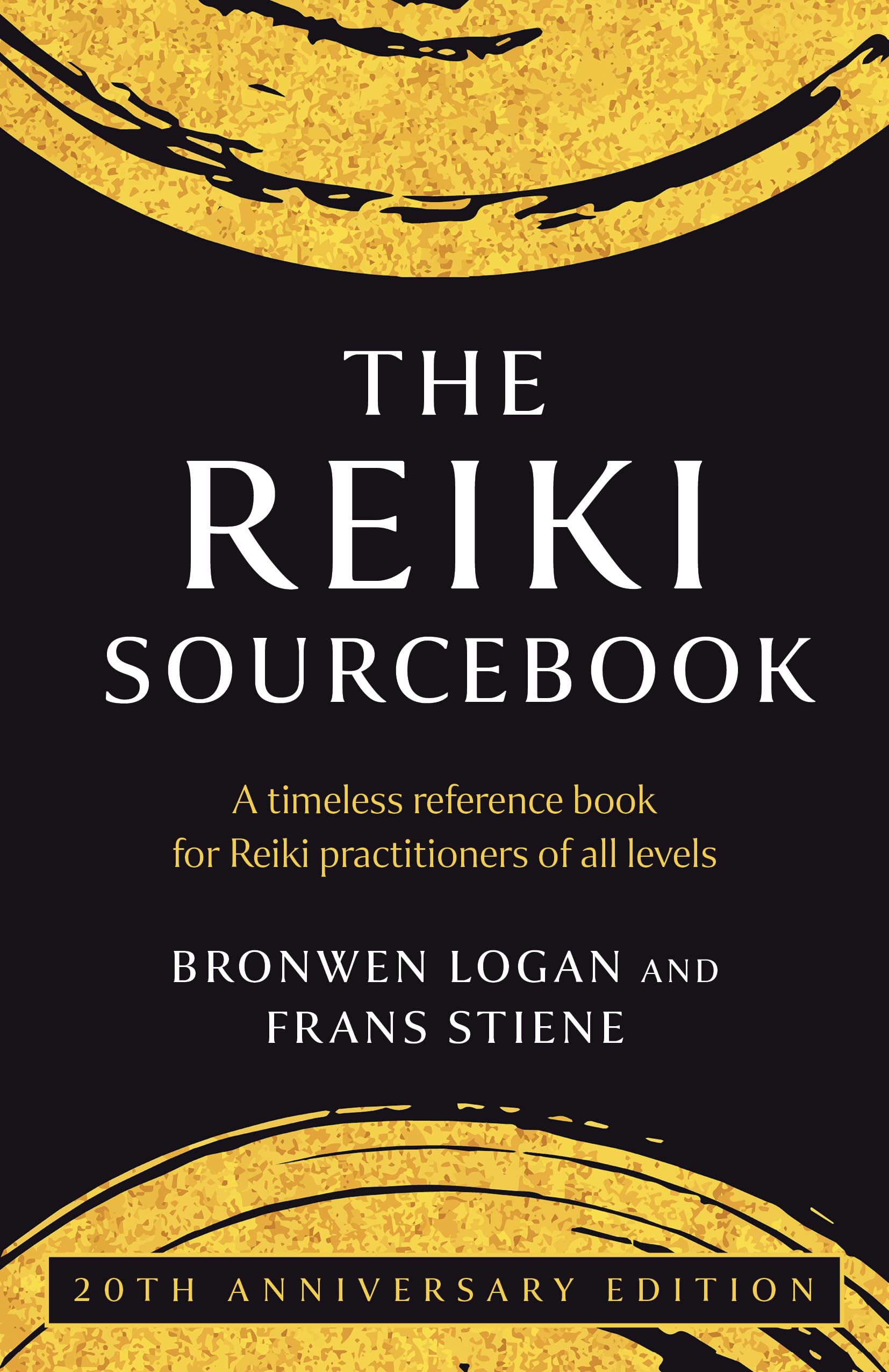 The Reiki Sourcebook - 20th Anniversary Edition: A timeless reference book for Reiki practitioners of all levels