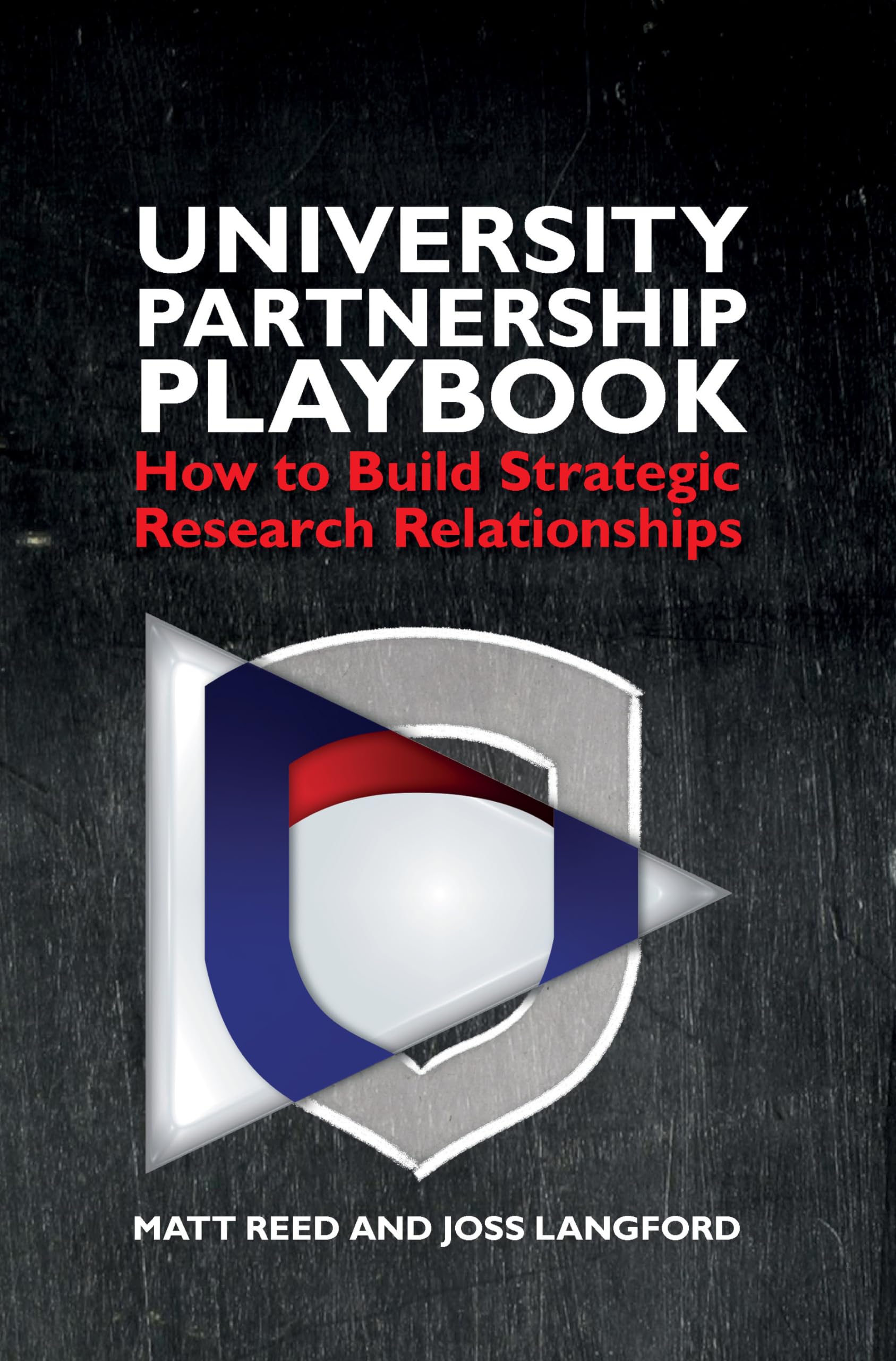 The University Partnership Playbook: Strategic access to early stage research: How to build strategic research relationships