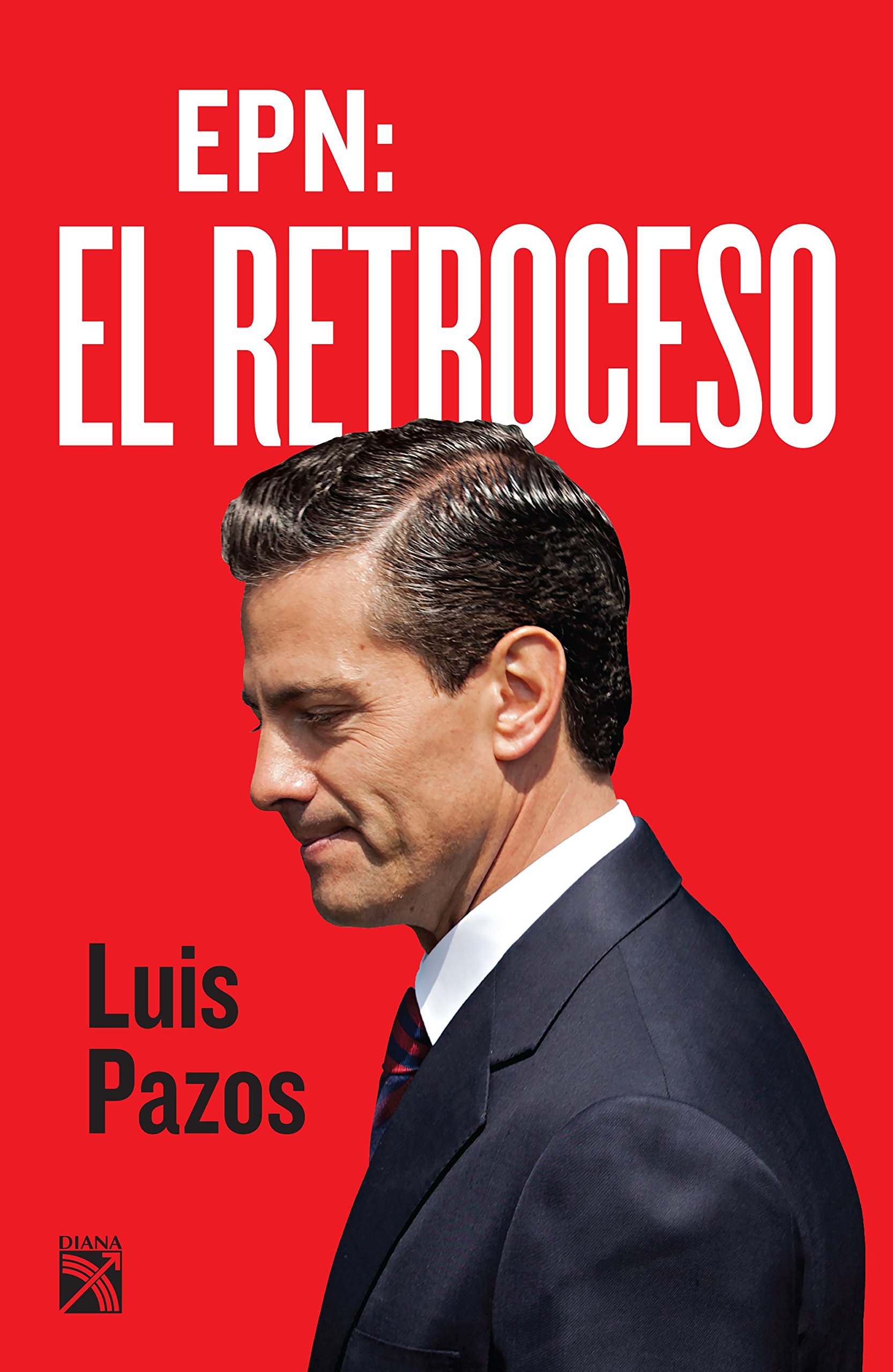 EPN: El retroceso (Espejo de México) (Spanish Edition)