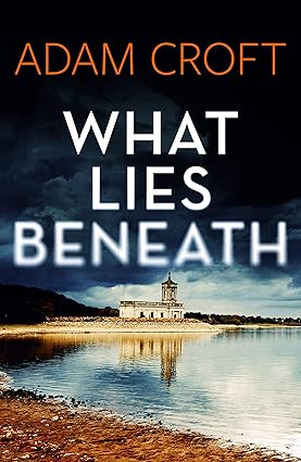 What Lies Beneath (Rutland crime series Book 1)