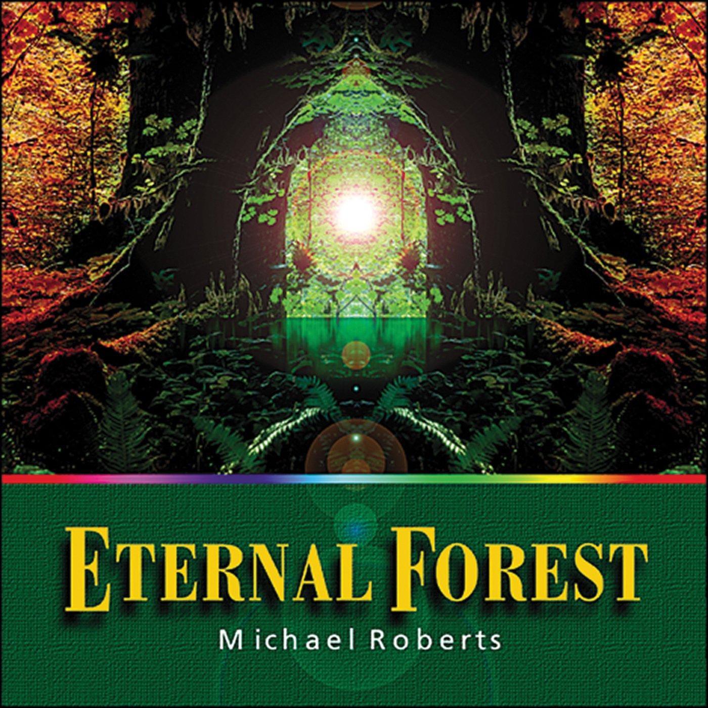 Eternal Forest [Audio CD] Roberts, Michael