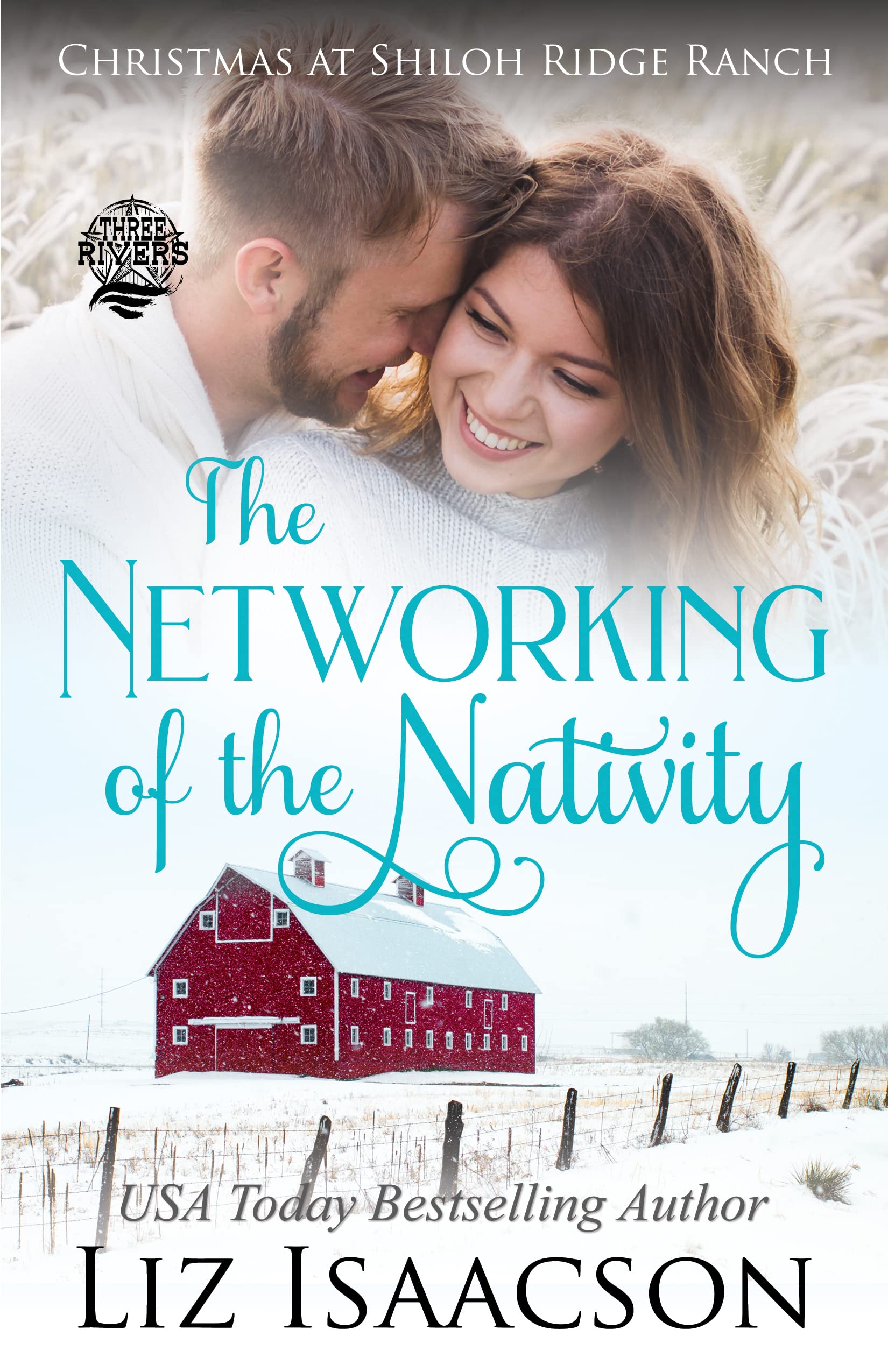 The Networking of the Nativity: Glover Family Saga & Christian Romance (Shiloh Ridge Ranch in Three Rivers Romance™ Book 10)