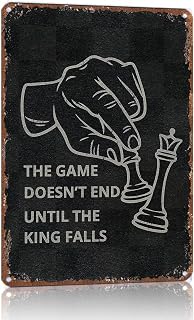 The Game Doesn't End Until The King Falls Chess Metal Sign 12x8 Inch