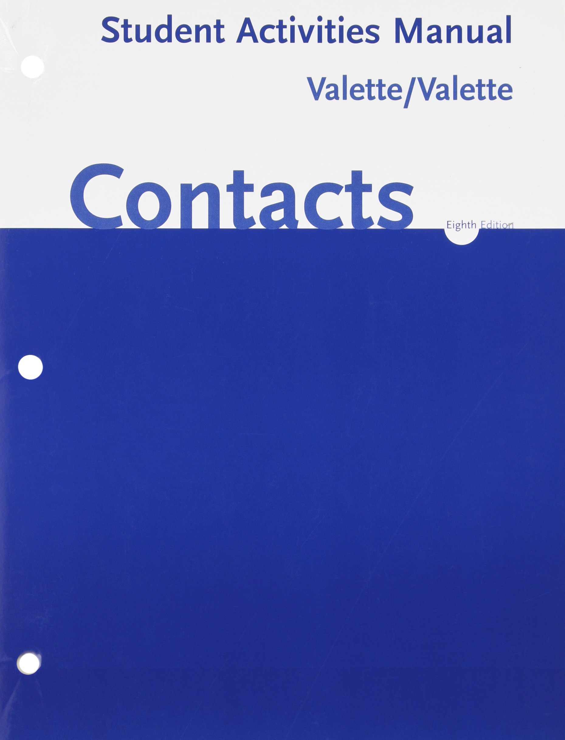 Contacts: Langue Et Culture Francaises Student Activities Manual (French Edition)