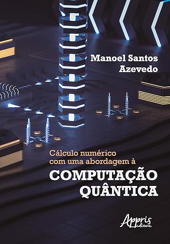 Cálculo numérico com uma abordagem à computação quântica