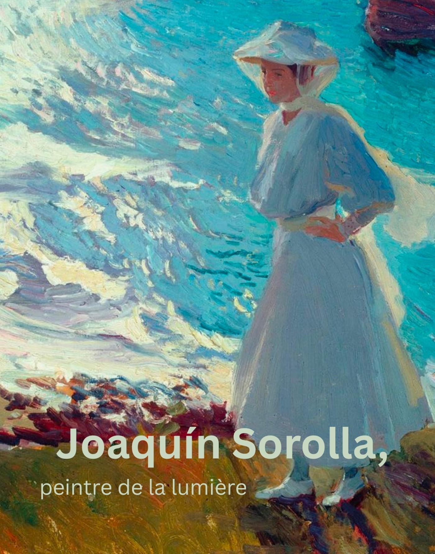 SOROLLA MAÎTRE DE LA LUMIÈRE