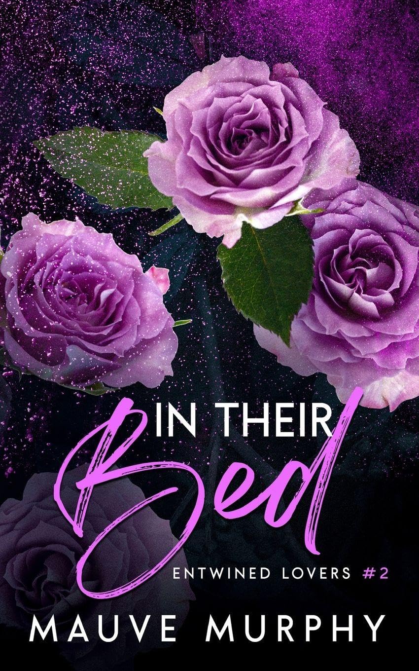 In Their Bed (Discreet Cover): An MMF Bisexual Menage Romance: 2 (Entwined Lovers)