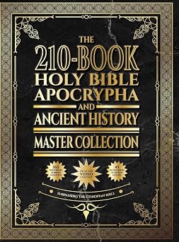 The 210-Book Holy Bible, Apocrypha, and Ancient History Master Collection Surpassing the Ethiopian Bible