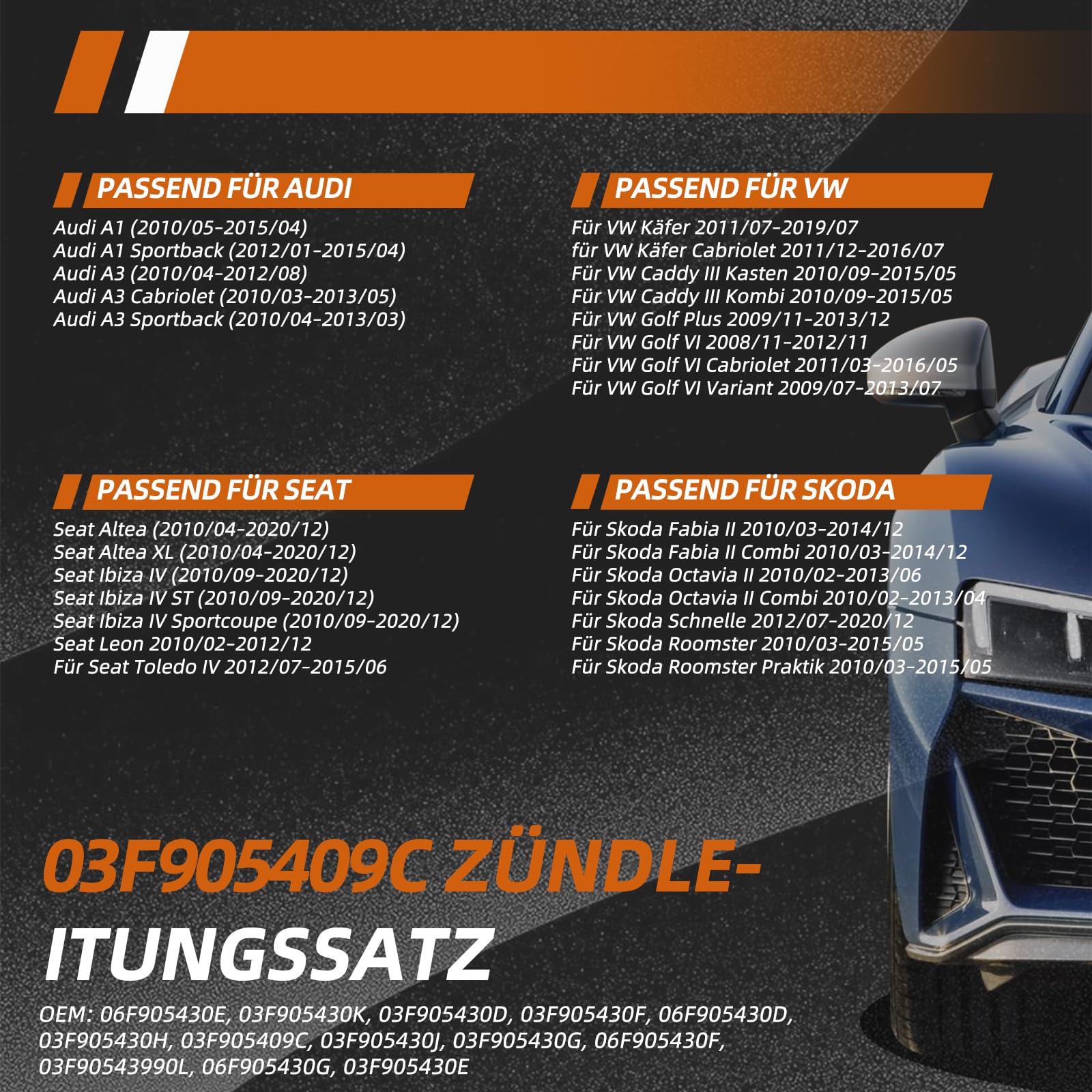 Cewka zapłonowa i zestaw kabli do Touran, Golf 5 Plus, Golf 6, Beetle, Caddy, Polo, A1 8X, A3 8P, Altea, Ibiza, Leon, Toledo, Fabia, Octa-via, Rapid, Roomster 1.2 TSI