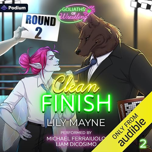 Clean Finish: Goliaths of Wrestling, Book 2