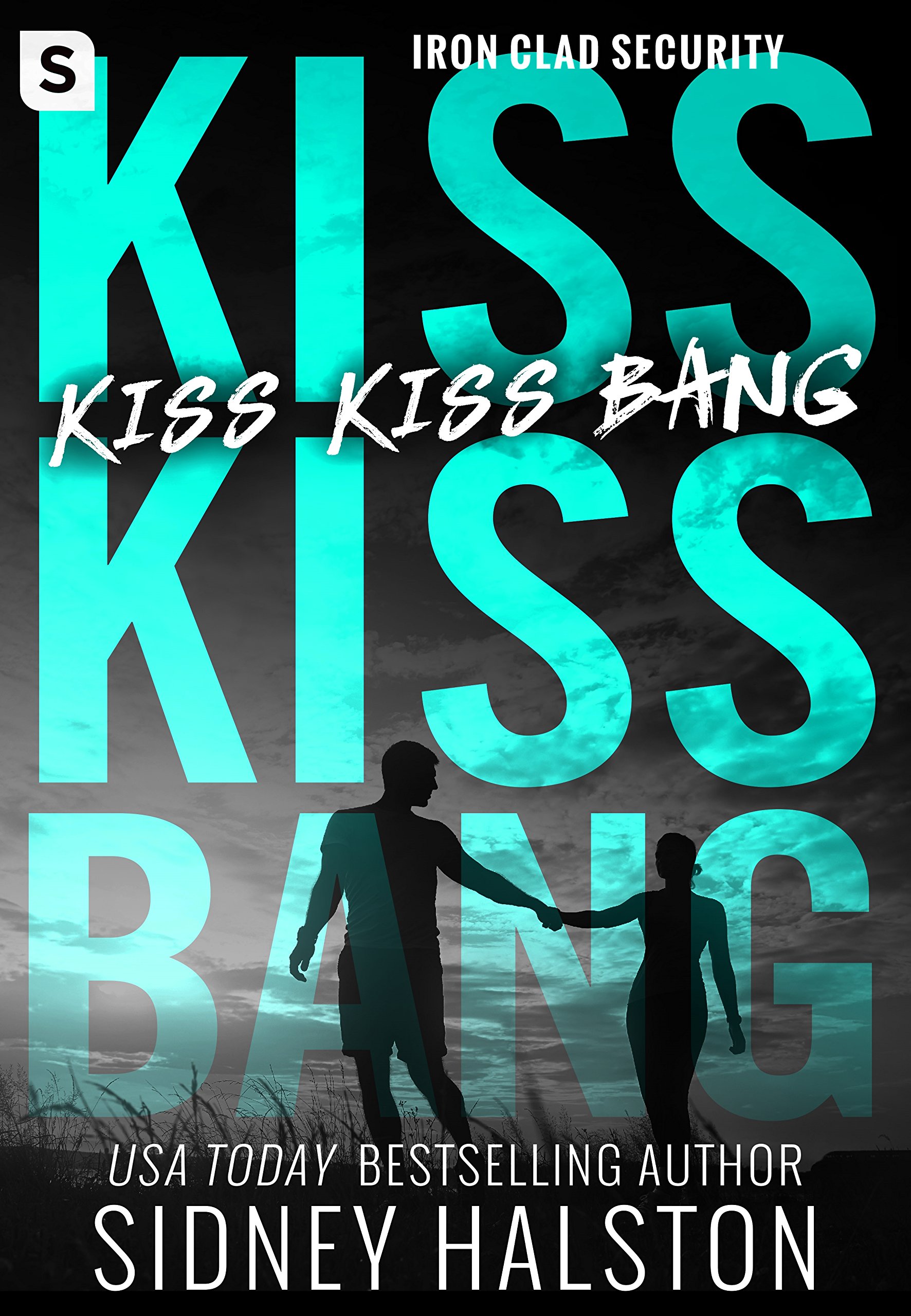 Buy Kiss Kiss Bang: An Iron Clad Security Novel: 3 (Iron-clad Security, 3) — BookShops.in