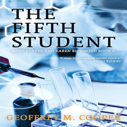 The Fifth Student: Brad Parker and Karen Richmond Medical Thrillers