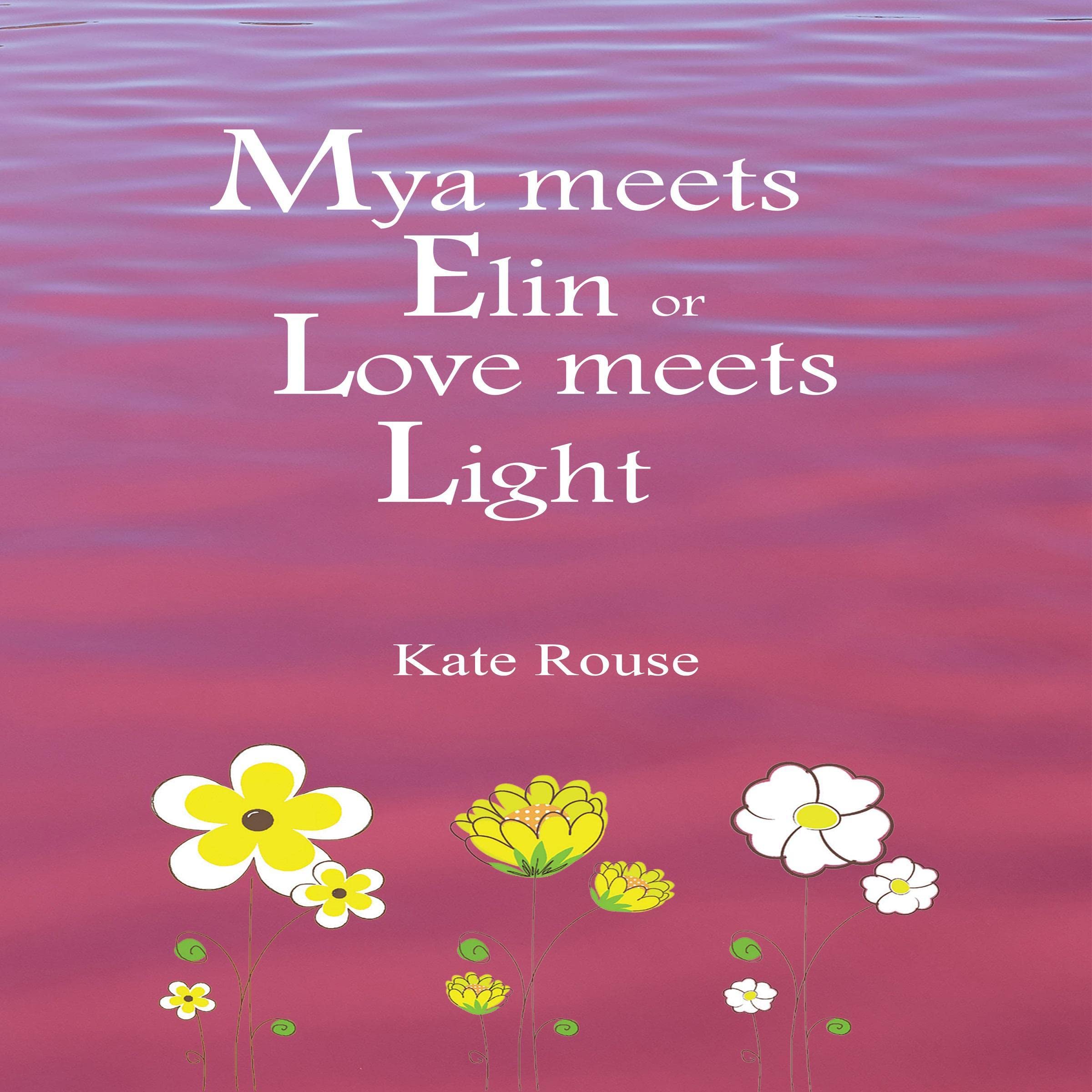 Mya Meets Elin or Love Meets Light